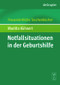 Notfallsituationen in der Geburtshilfe (German Edition) by Maritta Kühnert, 9783110213782
