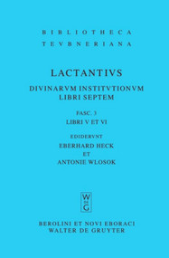 Libri V et VI (Latin Edition) by Lucius Caelius Firmianus Lactantius, Eberhard Heck, Antonie Wlosok, 9783110214666