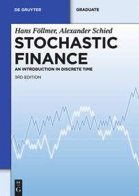 Stochastic Finance (An Introduction in Discrete Time) by Hans Föllmer, Alexander Schied, 9783110218046