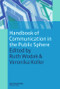 Handbook of Communication in the Public Sphere by Ruth Wodak, Veronika Koller, 9783110226058