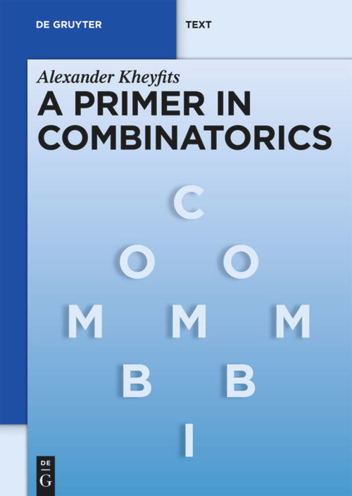 A Primer in Combinatorics by Alexander Kheyfits, 9783110226737