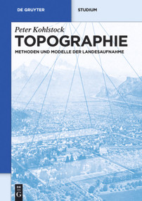 Topographie (Methoden und Modelle der Landesaufnahme) (German Edition) by Peter Kohlstock, 9783110226751