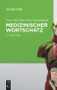 Medizinischer Wortschatz (Terminologie kompakt) (German Edition) by Franz Pera, Heinz-Peter Schmiedebach, 9783110226942