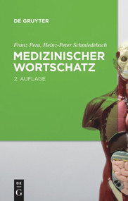 Medizinischer Wortschatz (Terminologie kompakt) (German Edition) by Franz Pera, Heinz-Peter Schmiedebach, 9783110226942