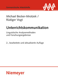 Unterrichtskommunikation (Linguistische Analysemethoden und Forschungsergebnisse) (German Edition) by Michael Becker-Mrotzek, Rüdiger Vogt, 9783110230499