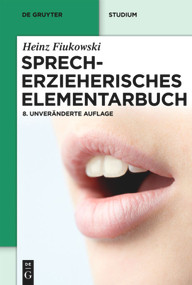 Sprecherzieherisches Elementarbuch (German Edition) by Heinz Fiukowski, 9783110233735