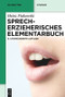 Sprecherzieherisches Elementarbuch (German Edition) by Heinz Fiukowski, 9783110233735