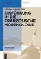 Einführung in die französische Morphologie (German Edition) by Nikolaus Schpak-Dolt, 9783110233919