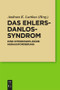Das Ehlers-Danlos-Syndrom (Eine interdisziplinäre Herausforderung) (German Edition) by Andreas Luttkus, 9783110249552