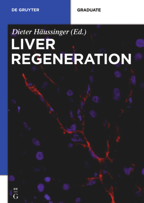 Liver Regeneration by Dieter Häussinger, 9783110250787