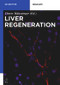Liver Regeneration by Dieter Häussinger, 9783110250787