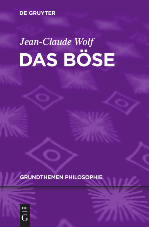 Das Böse (German Edition) by Jean-Claude Wolf, 9783110250855