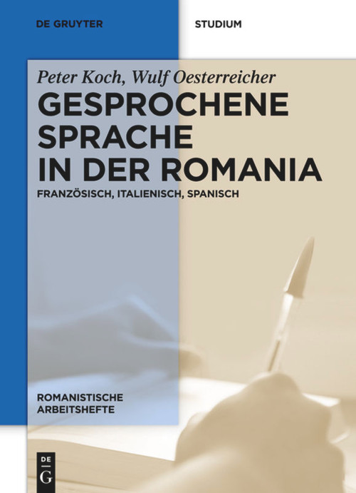 Gesprochene Sprache in der Romania (Französisch, Italienisch, Spanisch) (German Edition) by Peter Koch, Wulf Oesterreicher, 9783110252613