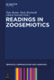 Readings in Zoosemiotics by Timo Maran, Dario Martinelli, Aleksei Turovski, 9783110253429