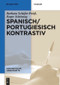 Spanisch / Portugiesisch kontrastiv (German Edition) by Barbara Schäfer-Prieß, Roger Schöntag, Inma García Jiménez, Benjamin Meisnitzer, 9783110253818