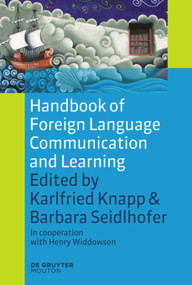 Handbook of Foreign Language Communication and Learning by Karlfried Knapp, Barbara Seidlhofer, Henry Widdowson, 9783110260120