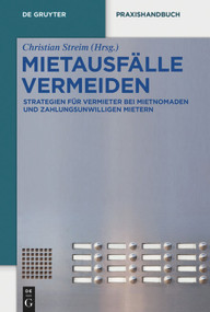 Mietausfälle vermeiden (Strategien für Vermieter bei Mietnomaden und zahlungsunwilligen Mietern) (German Edition) by Christian Streim, 9783110261752