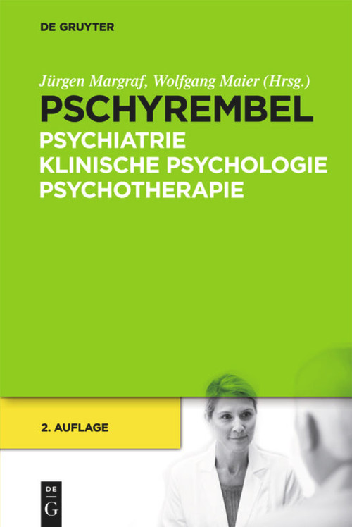 Pschyrembel Psychiatrie, Klinische Psychologie, Psychotherapie (German Edition) by Jürgen Margraf, Wolfgang Maier, 9783110262582