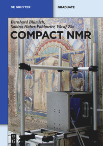 Compact NMR by Bernhard Blümich, Sabina Haber-Pohlmeier, Wasif Zia, 9783110266283