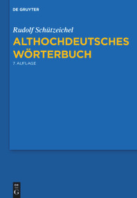 Althochdeutsches Wörterbuch (7., durchgesehene und verbesserte Auflage.) (German Edition) by Rudolf Schützeichel, 9783110268713