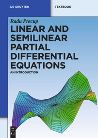 Linear and Semilinear Partial Differential Equations (An Introduction) by Radu Precup, 9783110269048
