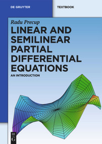 Linear and Semilinear Partial Differential Equations (An Introduction) by Radu Precup, 9783110269048