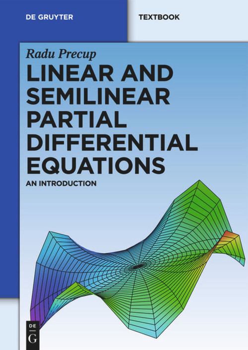 Linear and Semilinear Partial Differential Equations (An Introduction) by Radu Precup, 9783110269048