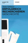 Erfolgreich recherchieren - Geschichte (German Edition) by Doina Oehlmann, 9783110271126