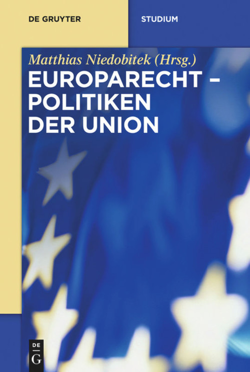 Politiken der Union (German Edition) by Matthias Niedobitek, 9783110271690