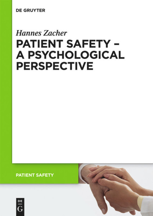 Patient Safety - A Psychological Perspective by Hannes Zacher, 9783110281736