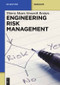 Engineering Risk Management by Thierry Meyer, Genserik Reniers, 9783110285154