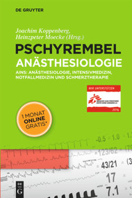Pschyrembel Anästhesiologie (AINS: Anästhesiologie, Intensivmedizin, Notfallmedizin und Schmerztherapie) (German Edition) by Joachim Koppenberg, Heinzpeter Moecke, 9783110285628