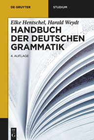 Handbuch der deutschen Grammatik (4., vollständig überarbeitete Auflage) (German Edition) by Elke Hentschel, Harald Weydt, 9783110286694