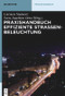 Praxishandbuch effiziente Straßenbeleuchtung (German Edition) by Carsten Steinert, Sven-Joachim Otto, 9783110287875