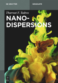 Nanodispersions by Tharwat F. Tadros, 9783110290332