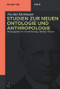 Studien zur Neuen Ontologie und Anthropologie (German Edition) by Nicolai Hartmann, Gerald Hartung, Matthias Wunsch, 9783110291193