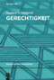 Gerechtigkeit (German Edition) by Stephan Schlothfeldt, 9783110292565