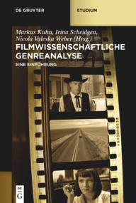 Filmwissenschaftliche Genreanalyse (Eine Einführung) (German Edition) by Markus Kuhn, Irina Scheidgen, Nicola Valeska Weber, 9783110296983