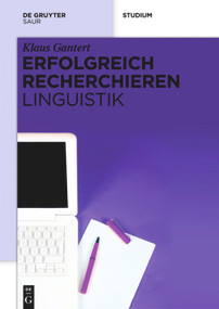 Erfolgreich recherchieren - Linguistik (German Edition) by Klaus Gantert, 9783110299007
