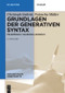 Grundlagen der generativen Syntax (Französisch, Italienisch, Spanisch) (German Edition) by Christoph Gabriel, Natascha Müller, 9783110300154