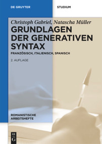 Grundlagen der generativen Syntax (Französisch, Italienisch, Spanisch) (German Edition) by Christoph Gabriel, Natascha Müller, 9783110300154