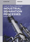 Industrial Separation Processes (Fundamentals) by André B. de Haan, Hans Bosch, 9783110306699