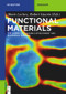 Functional Materials (For Energy, Sustainable Development and Biomedical Sciences) by Mario Leclerc, Robert Gauvin, Gerhard Wegner, Nicolas Allard, Ahmad Al Shboul, Michèle Auger, Ann-Marie Beaulieu, Daniel Bélanger, Pierre Bénard, Ibrahim Bilem, Michael Byad, Frederic Byette, Richard Chahine, Jérôme Claverie, Maxime Cloutier, Catia de Bonis, Alessandra D' Epifanio, Bernard Drouin, David Durette, Justyna Florek, Marc-André Fortin, Jesse Greener, Remy Guillet-Nicolas, Corinne A. Hoesli, Alireza Kaboorani, Freddy Kleitz, Veronic Landry, Gaétan Laroche, Thierry Lefevre, Marie Leroy, Lucie Levesque, Silvia Licoccia, Caroline Loy, Diego Mantovani, Isabelle Marcotte, Barbara Mecheri, Vanessa Montano-Machado, Jean-Francois Morin, William Nguegang Nkeuwa, Carlo Paternoster, Florian Pierre, Bouddah Poaty, Bernard Riedl, Anna Ritcey, Dominic Rochefort, Simon Rondeau-Gagne, Gad Sabbatier, Steen B. Schougaard, Dawit G. Seifu, Armand Soldera, Caroline Sow, Ana Tavares, Ranna Tolouei, Vahe Vardanyan, Mirela Vlad, 9783110307818
