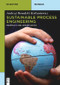 Sustainable Process Engineering (Prospects and Opportunities) by Andrzej Benedykt Koltuniewicz, 9783110308754