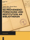 NS-Provenienzforschung und Restitution an Bibliotheken (German Edition) by Stefan Alker, Bruno Bauer, Markus Stumpf, 9783110318586
