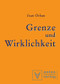 Grenze und Wirklichkeit (Gedanken über die Ursache von Gut und Böse) (German Edition) by Ivan Orban, 9783110320558