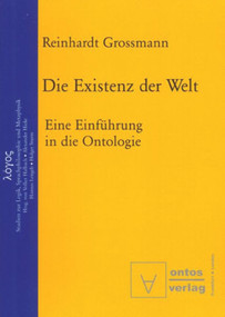 Die Existenz der Welt (Eine Einführung in die Ontologie) (German Edition) by Reinhardt Grossmann, 9783110323801