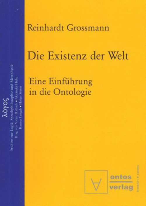 Die Existenz der Welt (Eine Einführung in die Ontologie) (German Edition) by Reinhardt Grossmann, 9783110323801