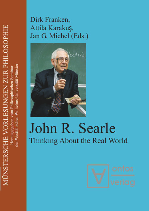 John R. Searle (Thinking About the Real World) by Dirk Franken, Attila Karakus, Michel, Jan G. Michel, 9783110325300