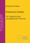 Praktische Gründe (Ein Vergleich dreier paradigmatischer Theorien) (German Edition) by Kirsten B. Endres, 9783110327359
